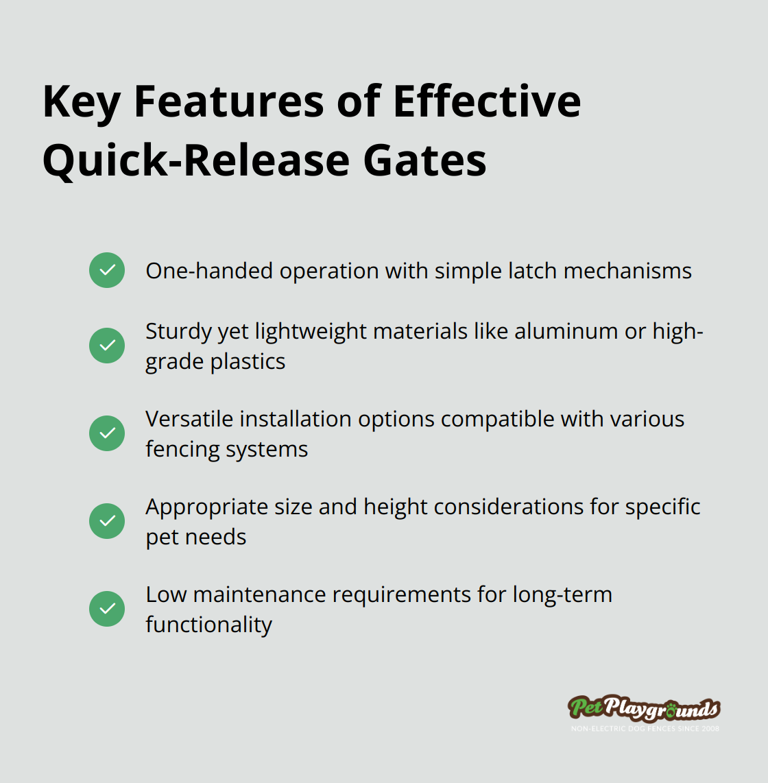 A checklist of key features that make quick-release gates effective, including one-handed operation, sturdy yet lightweight materials, versatile installation options, appropriate size and height, and low maintenance requirements. - Emergency access